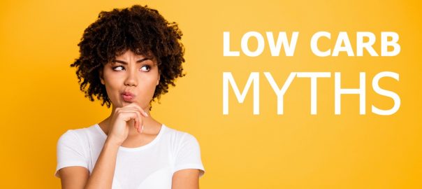 Understanding some of the most common low carb dieting myths